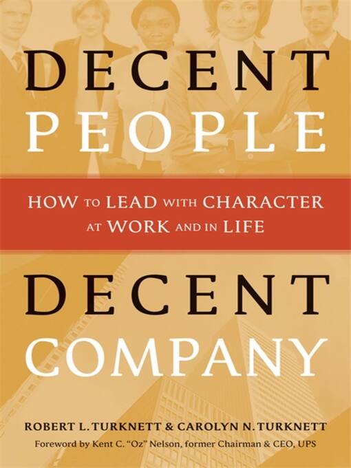 Title details for Decent People, Decent Company by Robert L. Turknett - Available